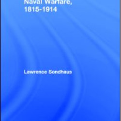 Naval Warfare, 1815-1914 Naval Warfare, 1815-1914