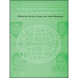 Teaching and Learning with ICT in the Primary School Teaching and Learning with ICT in the Primary School