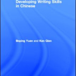 Developing Writing Skills in Chinese Developing Writing Skills in Chinese