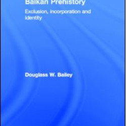 Balkan Prehistory Balkan Prehistory