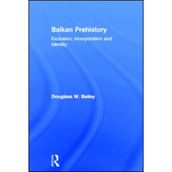Balkan Prehistory Balkan Prehistory