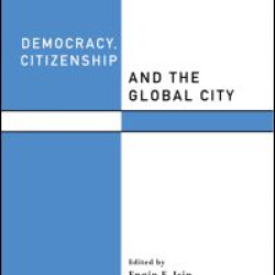 Democracy, Citizenship and the Global City Democracy, Citizenship and the Global City