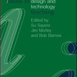 Issues in Design and Technology Teaching Issues in Design and Technology Teaching
