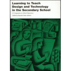 Learning to Teach Design and Technology in the Secondary School