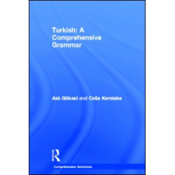 Turkish: A Comprehensive Grammar Turkish: A Comprehensive Grammar