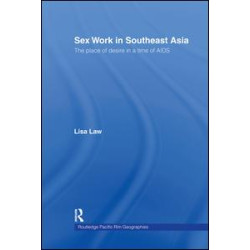 Sex Work in Southeast Asia Sex Work in Southeast Asia
