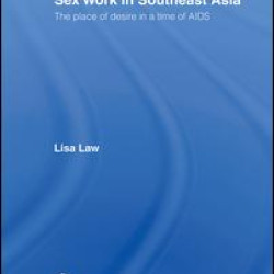 Sex Work in Southeast Asia Sex Work in Southeast Asia