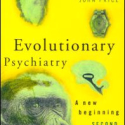 Evolutionary Psychiatry, second edition Evolutionary Psychiatry, second edition