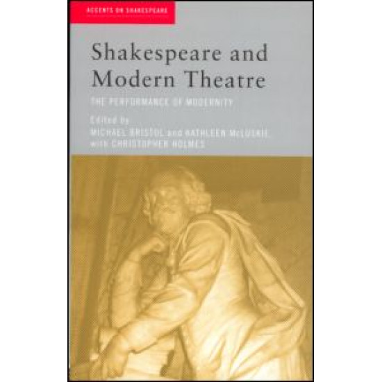 Shakespeare and Modern Theatre