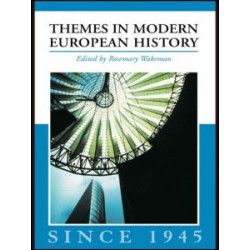 Themes in Modern European History since 1945 Themes in Modern European History since 1945