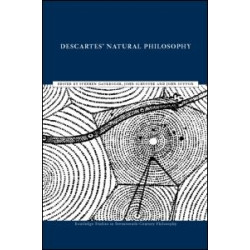 Descartes' Natural Philosophy Descartes' Natural Philosophy