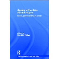 Ageing in the Asia-Pacific Region Ageing in the Asia-Pacific Region