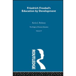 Friedrich Froebels Educ Dev V4