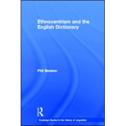 Ethnocentrism and the English Dictionary Ethnocentrism and the English Dictionary