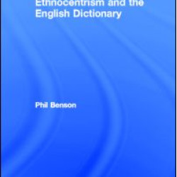 Ethnocentrism and the English Dictionary Ethnocentrism and the English Dictionary