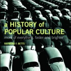 A History of Popular Culture