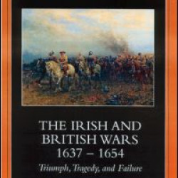 The Irish and British Wars, 1637-1654