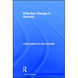 Effective Change in Schools Effective Change in Schools