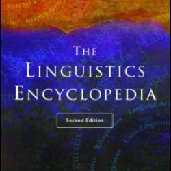 The Routledge Linguistics Encyclopedia The Routledge Linguistics Encyclopedia