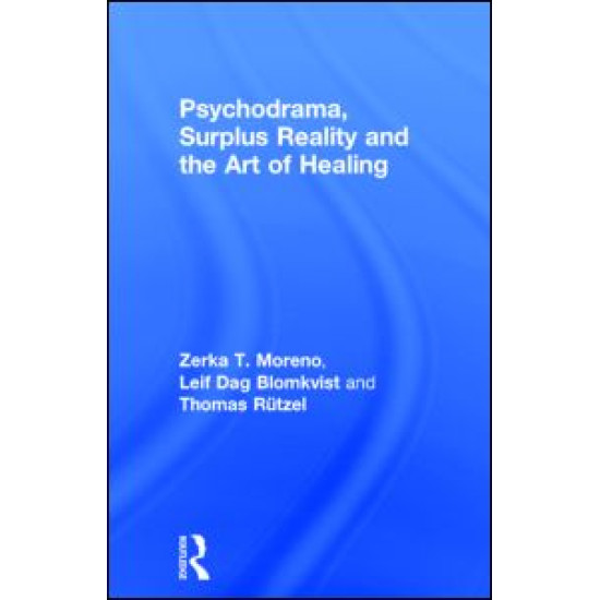 Psychodrama, Surplus Reality and the Art of Healing