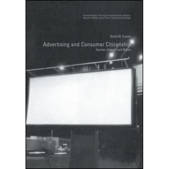 Advertising and Consumer Citizenship Advertising and Consumer Citizenship