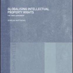 Globalising Intellectual Property Rights Globalising Intellectual Property Rights