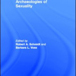 Archaeologies of Sexuality Archaeologies of Sexuality