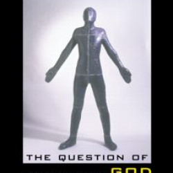 The Question of God The Question of God