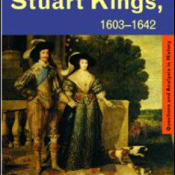 The Early Stuart Kings, 1603-1642
