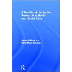 A Handbook for Action Research in Health and Social Care A Handbook for Action Research in Health and Social Care