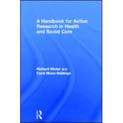 A Handbook for Action Research in Health and Social Care
