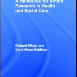 A Handbook for Action Research in Health and Social Care A Handbook for Action Research in Health and Social Care