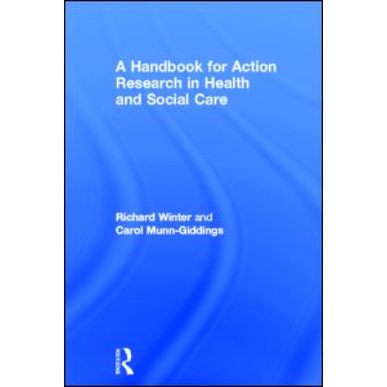 A Handbook for Action Research in Health and Social Care