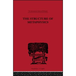 The Structure of Metaphysics The Structure of Metaphysics