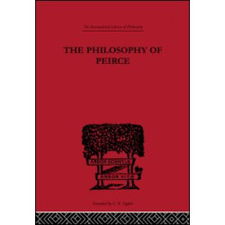 The Philosophy of Peirce The Philosophy of Peirce