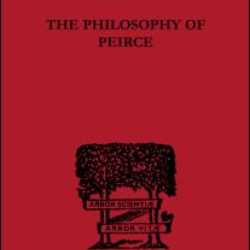 The Philosophy of Peirce The Philosophy of Peirce