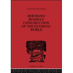 Bertrand Russell's Construction of the External World Bertrand Russell's Construction of the External World