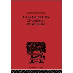 An Examination of Logical Positivism