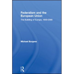 Federalism and the European Union Federalism and the European Union