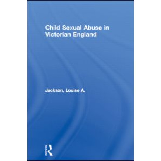Child Sexual Abuse in Victorian England
