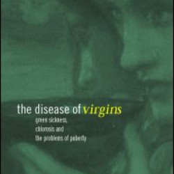 The Disease of Virgins
