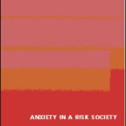 Anxiety in a 'Risk' Society