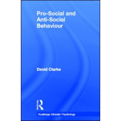 Pro-Social and Anti-Social Behaviour Pro-Social and Anti-Social Behaviour