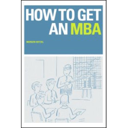 How to Get an MBA How to Get an MBA