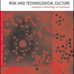 Risk and Technological Culture Risk and Technological Culture