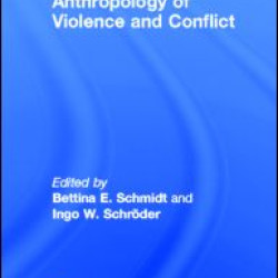 Anthropology of Violence and Conflict