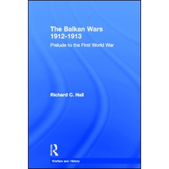 The Balkan Wars 1912-1913