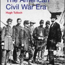 The Routledge Companion to the American Civil War Era
