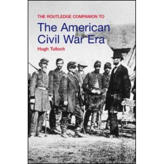 The Routledge Companion to the American Civil War Era