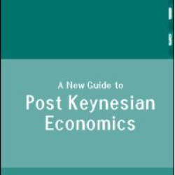 A New Guide to Post-Keynesian Economics
